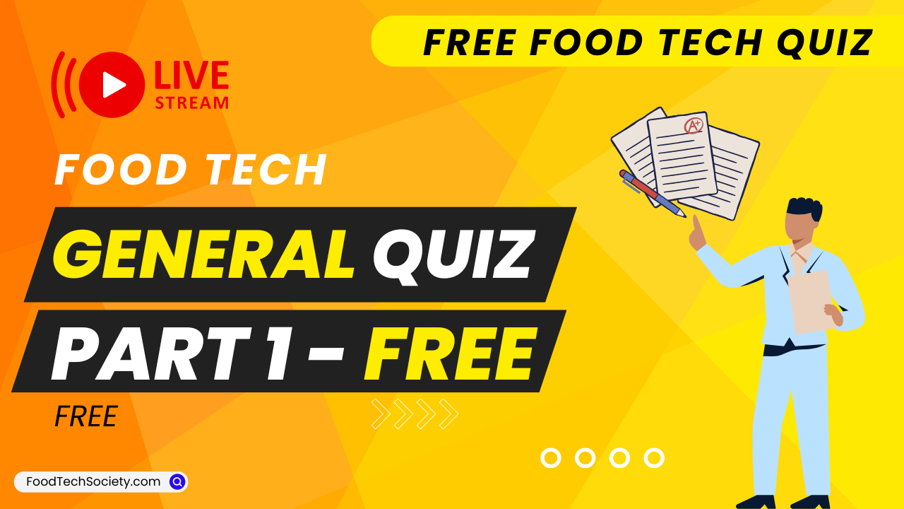 General Food Technology Quiz Part -1